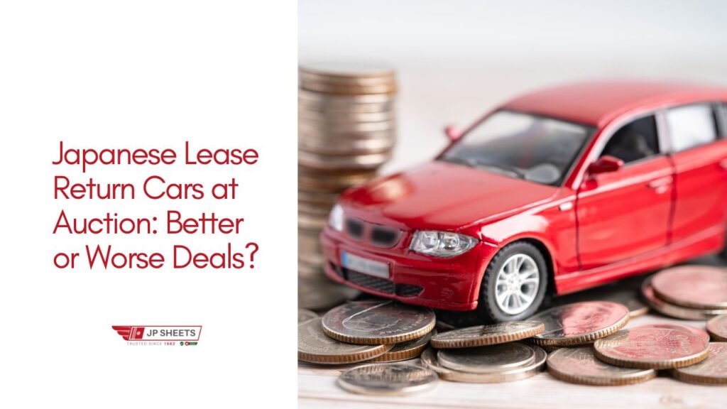 Japanese Lease Return Cars at Auction: Better or Worse Deals? 1 Japanese Lease Return Cars at Auction: Better or Worse Deals?