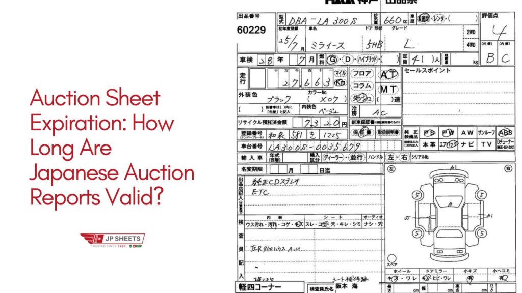 Auction Sheet Expiration: How Long Are Japanese Auction Reports Valid? 10 Auction Sheet Expiration: How Long Are Japanese Auction Reports Valid?