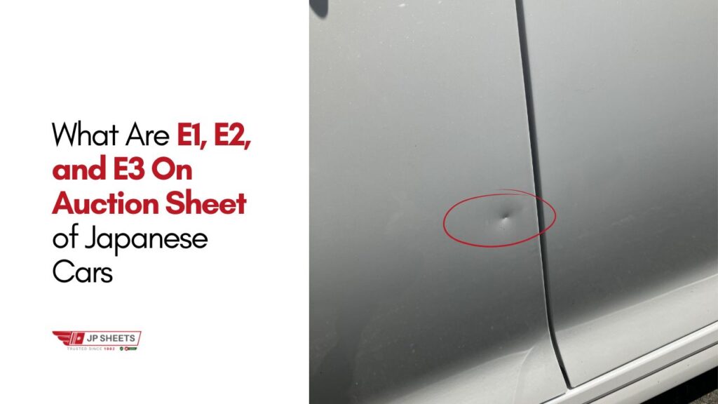 What Are E1 E2 E3 On Auction Sheet of Japanese Cars 3 What Are E1 E2 E3 On Auction Sheet of Japanese Cars