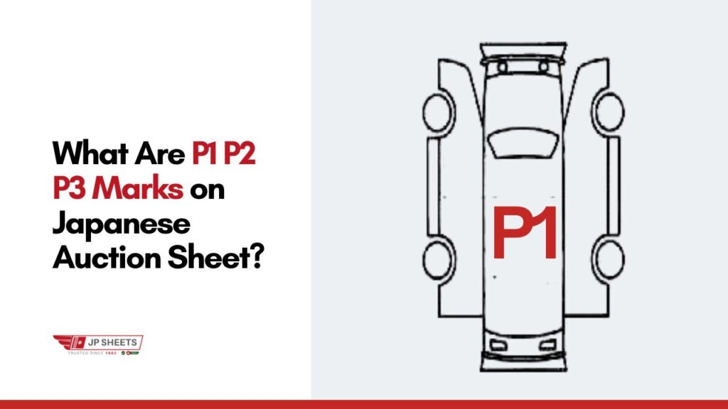 What Are P1 P2 P3 Marks on Japanese Auction Sheet? 8 What Are P1 P2 P3 Marks on Japanese Auction Sheet
