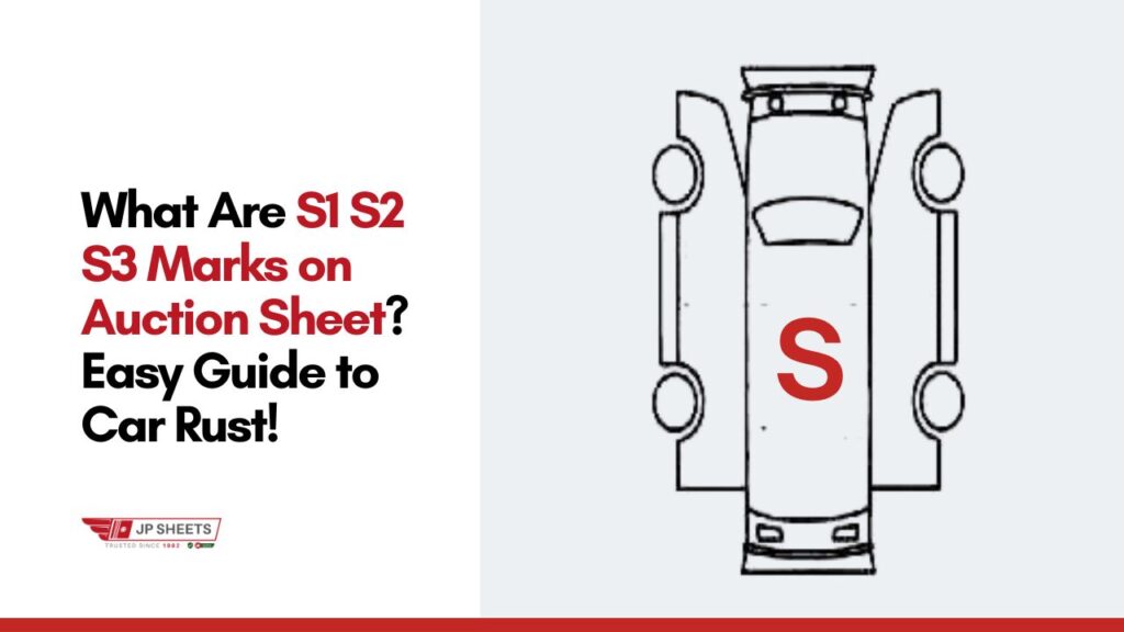 What Are S1 S2 S3 Marks on Auction Sheet? Easy Guide to Car Rust! 10 What Are S1 S2 S3 Marks on Auction Sheet Easy Guide to Car Rust!