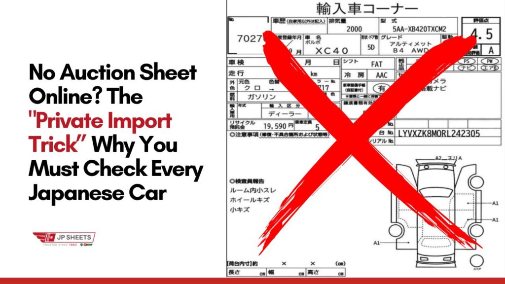 No Auction Sheet Online? Why Dealers Say "It's a Personal Import" 2 No Auction Sheet Online The Private Import Trick” Why You Must Check Every Japanese Car